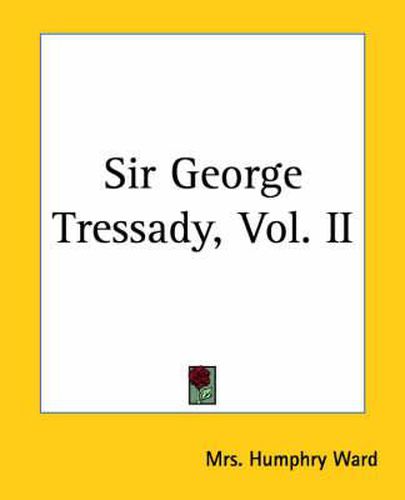 Cover image for Sir George Tressady, Vol. II