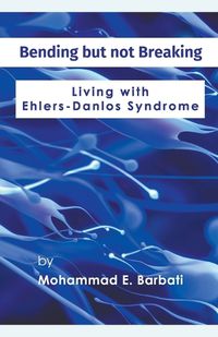 Cover image for Bending but not Breaking-Living with Ehlers-Danlos Syndrome