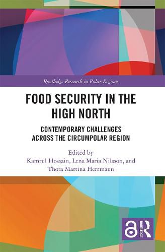 Cover image for Food Security in the High North: Contemporary Challenges Across the Circumpolar Region