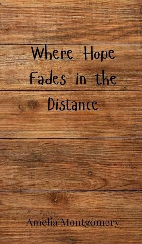 Cover image for Where Hope Fades in the Distance