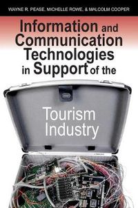 Cover image for Information and Communication Technologies in Support of the Tourism Industry