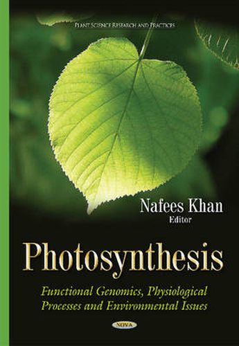 Cover image for Photosynthesis: Functional Genomics, Physiological Processes & Environmental Issues