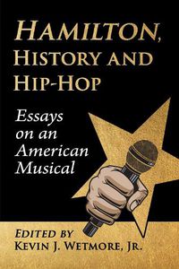 Cover image for Hamilton, History and Hip-Hop