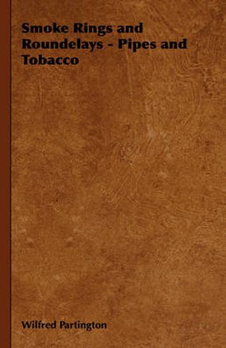 Cover image for Smoke Rings and Roundelays - Pipes and Tobacco