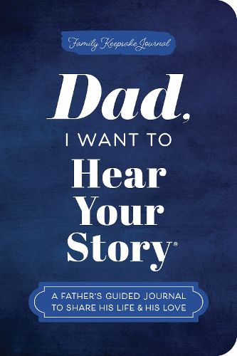 Cover image for Dad, I Want to Hear Your Story (Expanded Edition)