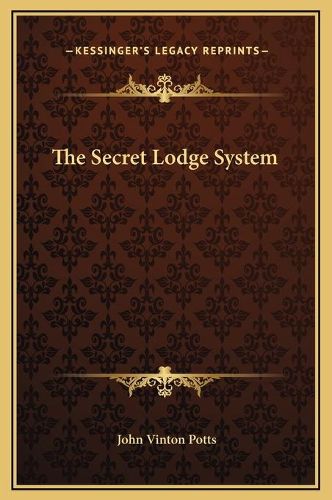 The Secret Lodge System