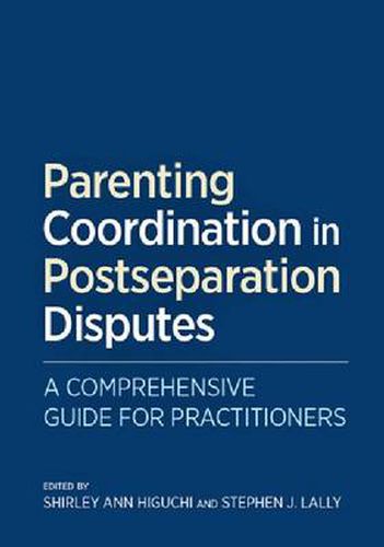 Parenting Coordination in Postseparation Disputes: A Comprehensive Guide for Practitioners