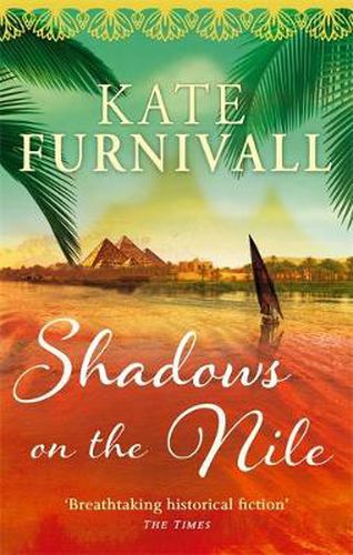 Shadows on the Nile: 'Breathtaking historical fiction' The Times