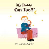 Cover image for My Daddy Can Too!!!