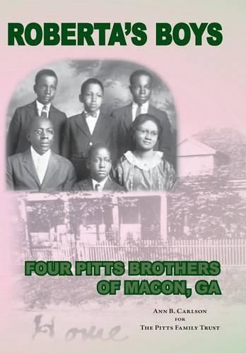 Roberta's Boys: Four Pitts Brothers of Macon, GA