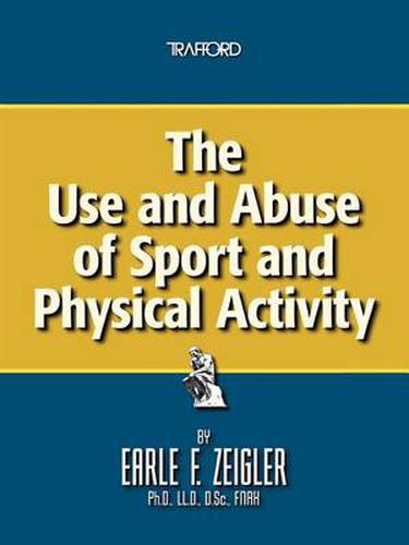 Cover image for The Use and Abuse of Sport and Physical Activity