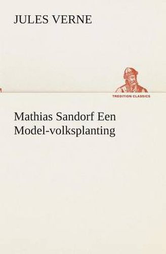 Cover image for Mathias Sandorf Een Model-volksplanting