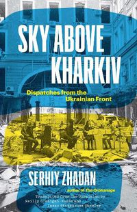 Cover image for Sky Above Kharkiv