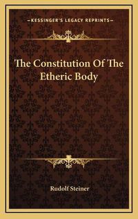 Cover image for The Constitution of the Etheric Body