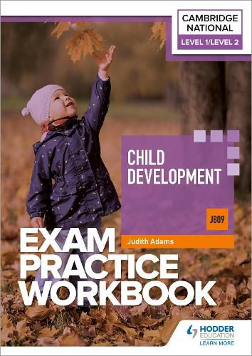 Cover image for Level 1/Level 2 Cambridge National in Child Development (J809) Exam Practice Workbook