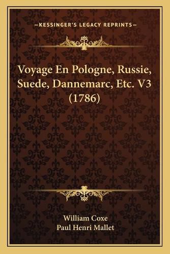 Voyage En Pologne, Russie, Suede, Dannemarc, Etc. V3 (1786)