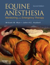 Cover image for Equine Anesthesia: Monitoring and Emergency Therapy