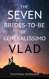 Cover image for The Seven Brides-to-Be of Generalissimo Vlad