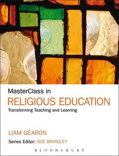 Cover image for MasterClass in Religious Education: Transforming Teaching and Learning