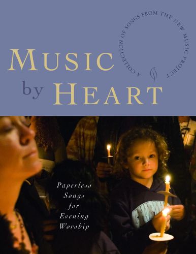 Cover image for Music by Heart: Paperless Songs for Evening Worship