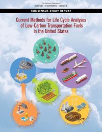 Cover image for Current Methods for Life-Cycle Analyses of Low-Carbon Transportation Fuels in the United States
