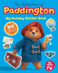 Cover image for The Adventures of Paddington: My Holiday Sticker Book