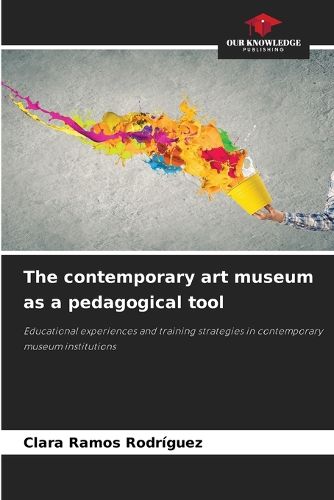 Cover image for The contemporary art museum as a pedagogical tool