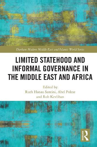 Cover image for Limited Statehood and Informal Governance in the Middle East and Africa