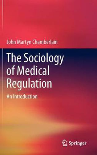 Cover image for The Sociology of Medical Regulation: An Introduction