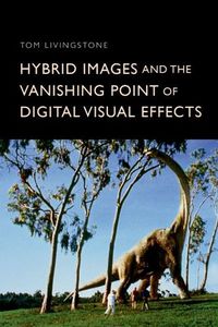 Cover image for Hybrid Images and the Vanishing Point of Digital Visual Effects