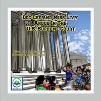 Cover image for Doc Cee and Miss Livy Argue in the U.S. Supreme Court - POD