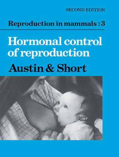 Cover image for Reproduction in Mammals: Volume 3, Hormonal Control of Reproduction