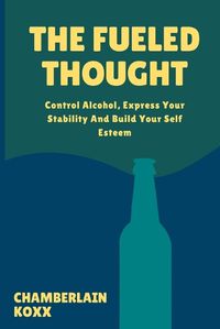 Cover image for The Fueled Thought