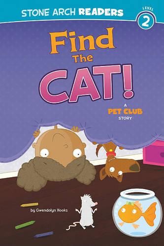 Cover image for Find the Cat!: A Pet Club Story