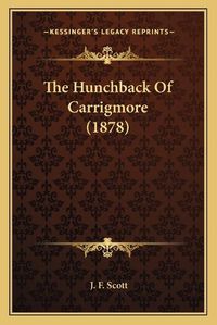 Cover image for The Hunchback of Carrigmore (1878)