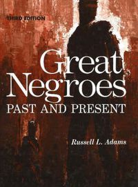 Cover image for Great Negroes: Past and Present: Volume One