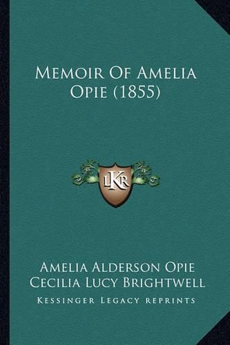 Memoir of Amelia Opie (1855)