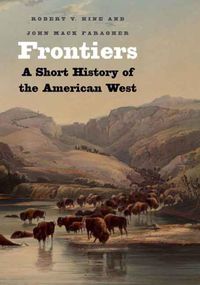 Cover image for Frontiers: A Short History of the American West