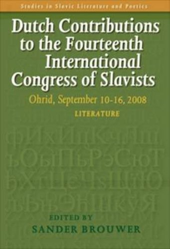 Cover image for Dutch Contributions to the Fourteenth International Congress of Slavists: Ohrid, September 10-16, 2008. Literature
