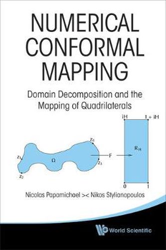 Cover image for Numerical Conformal Mapping: Domain Decomposition And The Mapping Of Quadrilaterals