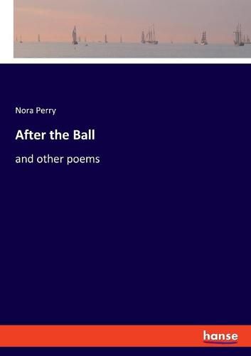 Cover image for After the Ball: and other poems