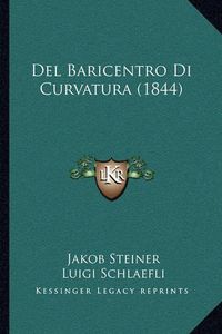 Cover image for del Baricentro Di Curvatura (1844)