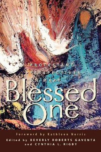 Cover image for Blessed One: Protestant Perspectives on Mary