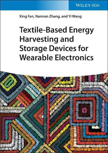 Cover image for Textile-Based Energy Harvesting and Storage Devices for Wearable Electronics