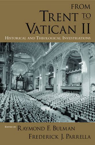 Cover image for From Trent to Vatican II: Historical and Theological Investigations