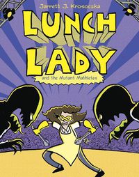 Cover image for Lunch Lady and the Mutant Mathletes: Lunch Lady #7