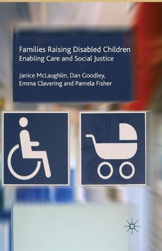 Families Raising Disabled Children: Enabling Care and Social Justice