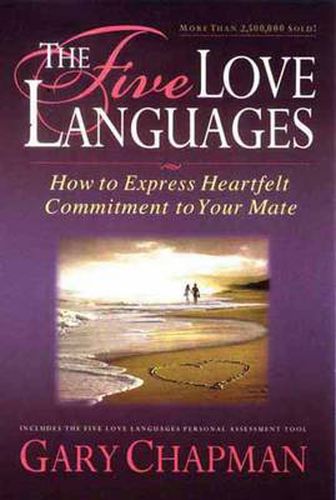 Cover image for The Five Love Languages: How to Express Heartfelt Commitment to Your Mate