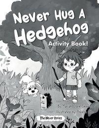 Cover image for Never Hug a Hedgehog Activity Book