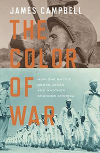 Cover image for The Color of War: How One Battle Broke Japan and Another Changed America